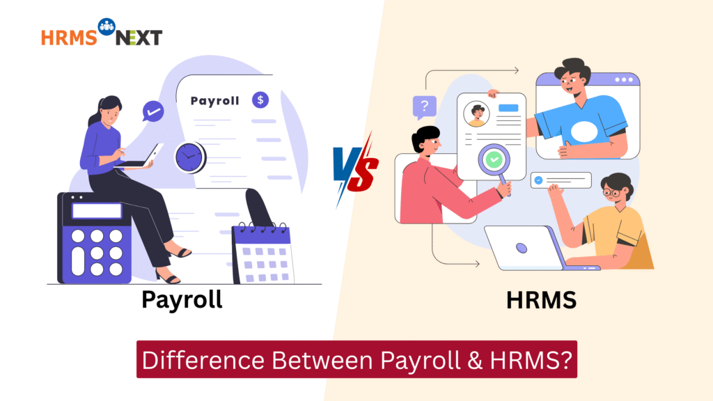 Payroll vs HRMS: What’s the Difference?